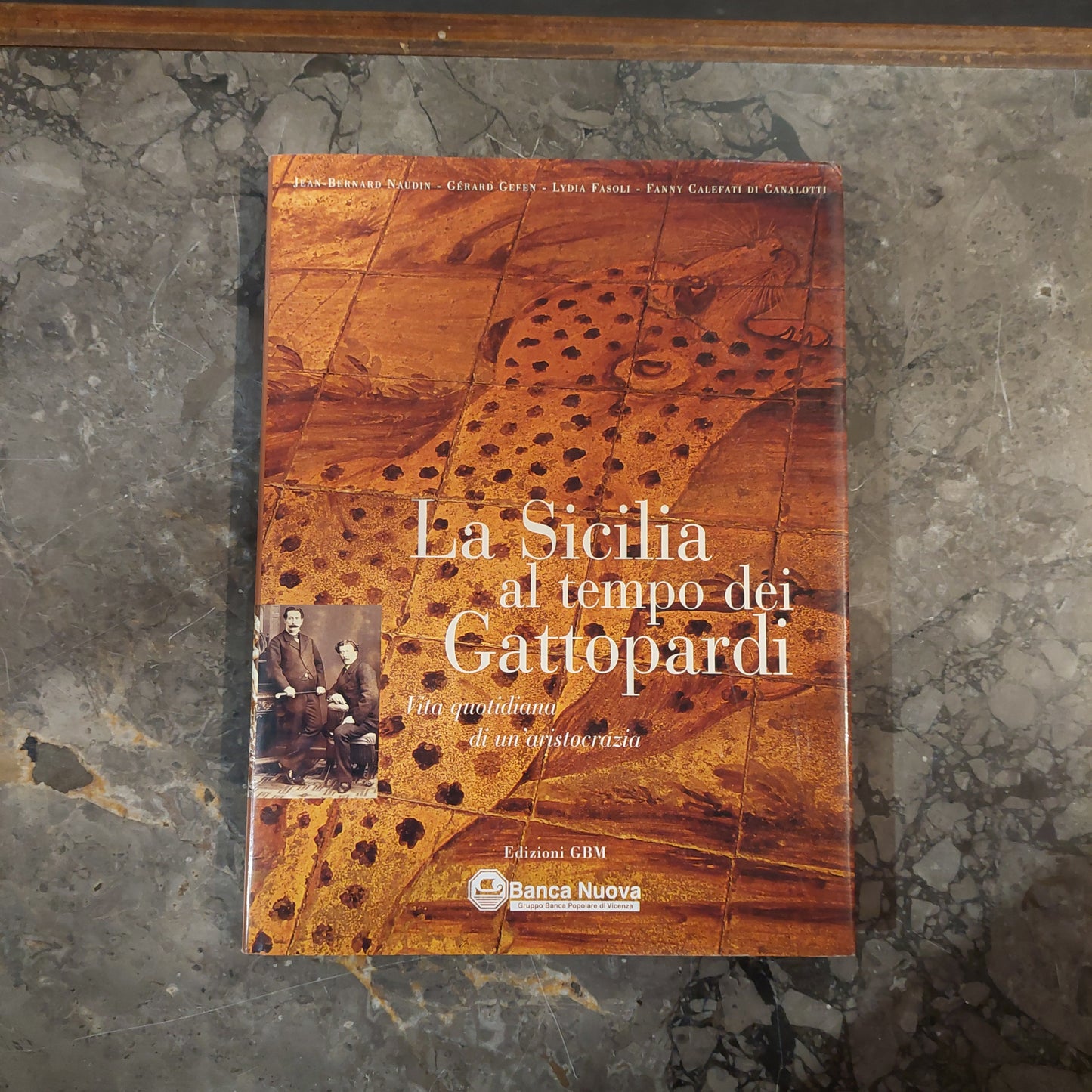 La Sicilia Al Tempo Dei Gattopardi - Naudin/gefen/fasoli/calefati