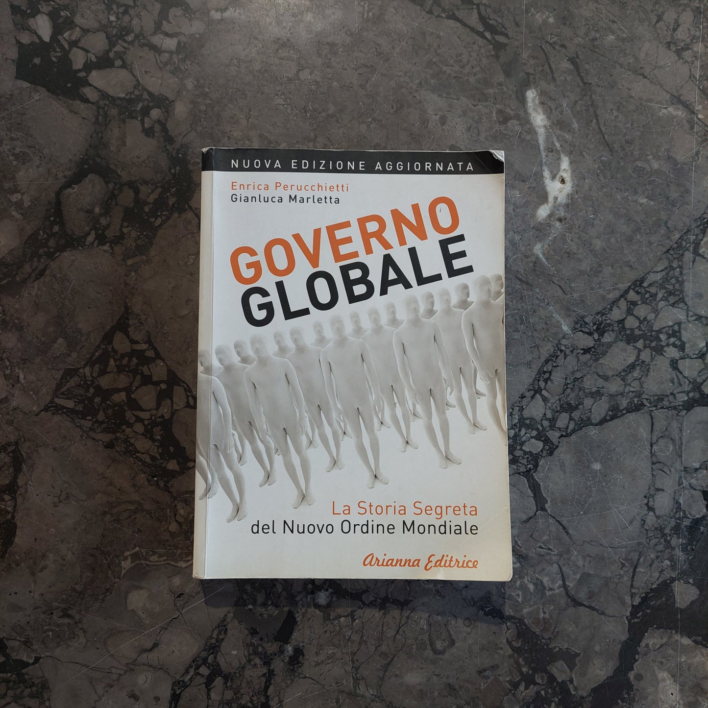 L/governo Globale, La Storia Segreta Del Nuovo Ordine Mondiale - E.perucchietti, G.marletta