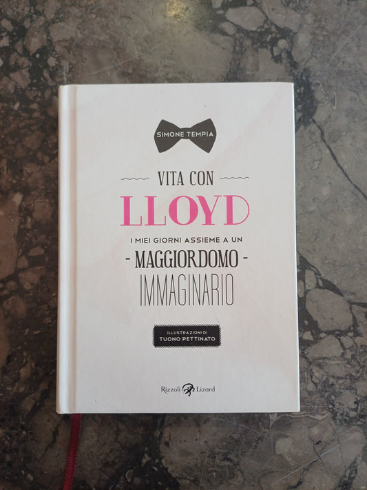 L/vita Con Lloyd. I Miei Giorni Insieme A Un Maggiordomo Immaginario - Simone Tempia