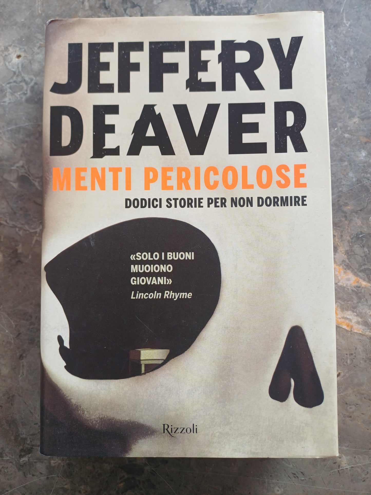 L/menti Pericolose. Dodici Storie Per Non Dormire - Jeffery Deaver