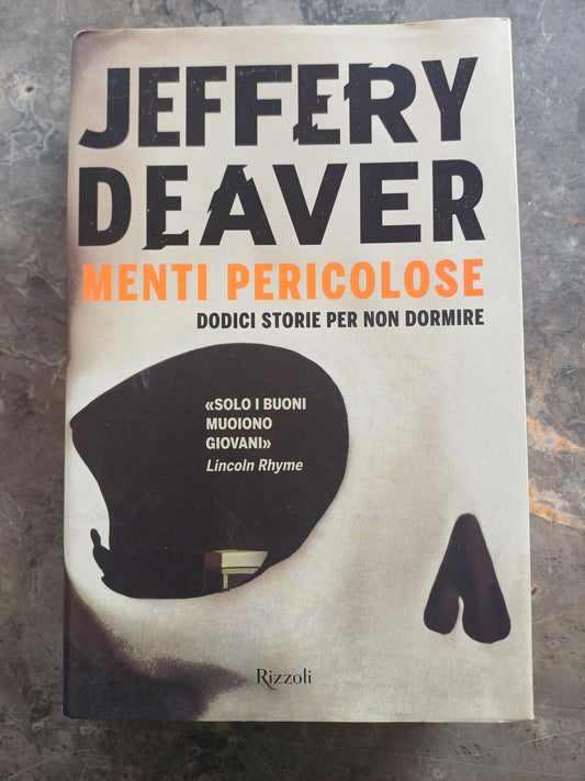 L/menti Pericolose. Dodici Storie Per Non Dormire - Jeffery Deaver