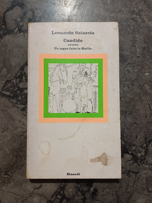 L/candido Ovvero Un Sogno Fatto In Sicilia - L. Sciascia