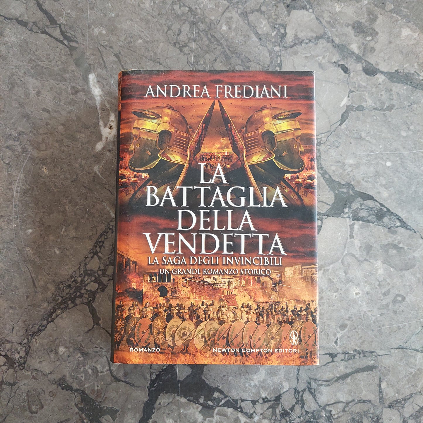 La Battaglia Della Vendetta. La Saga Degli Invincibili - Andrea Frediani