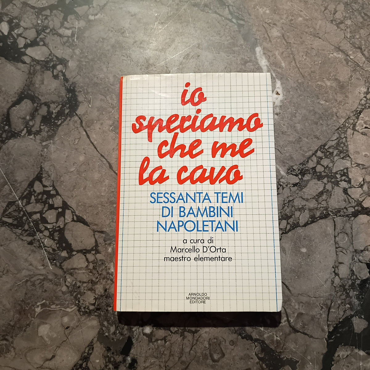 L/io Speriamo Che Me La Cavo - Marcello D'orta