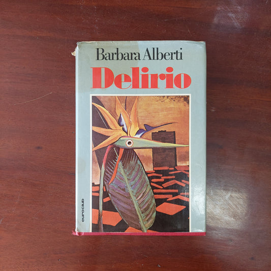 Delirio - Barbara Alberti
