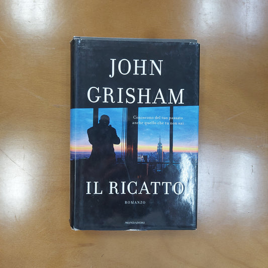 L/il Ricatto - John Grisham