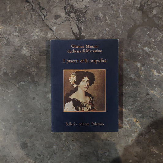 L/i Piaceri Della Stupidità - O. Mancini