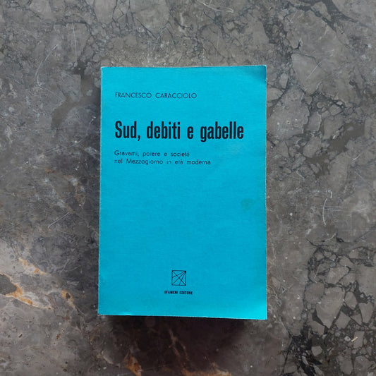 Sud, Debiti E Gabelle - F. Caracciolo