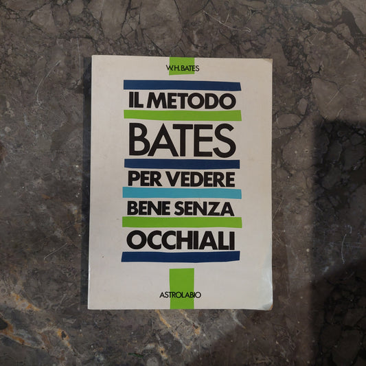 Il Metodo Bates Per Vedere Bene Senza Occhiali