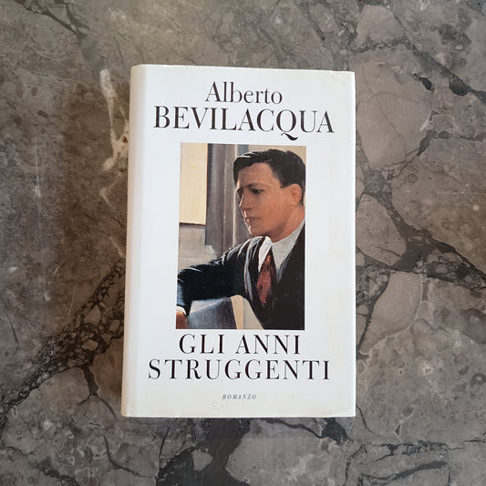 L/gli Anni Struggenti - A. Bevilacqua