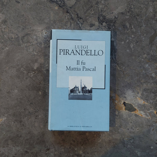 L/il Fu Mattia Pascal - L. Pirandello