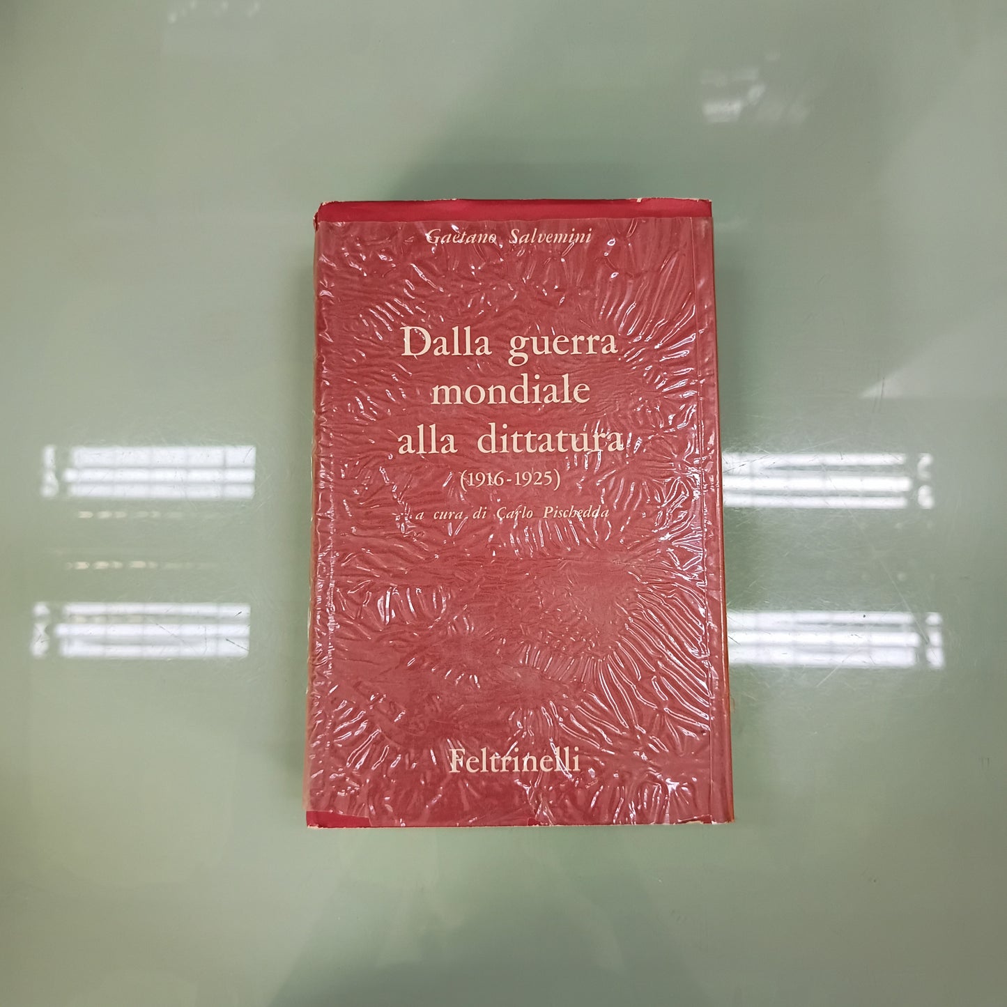 L/dalla Guerra Mondiale Alla Dittatura (1916-1925) - G. Salvemini