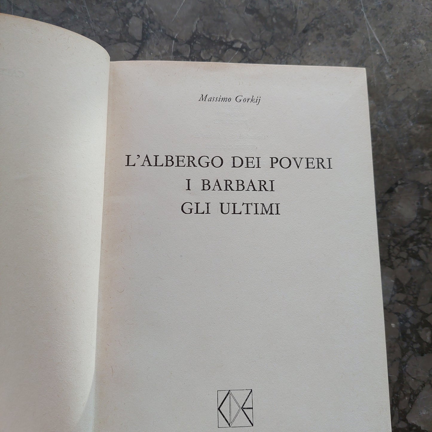 L'albergo Dei Poveri / I Barbari / Gli Ultimi - Massimo Gorkij