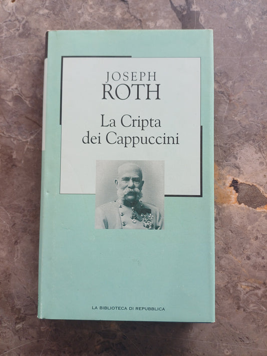 L/la Cripta Dei Cappuccini - J. Roth