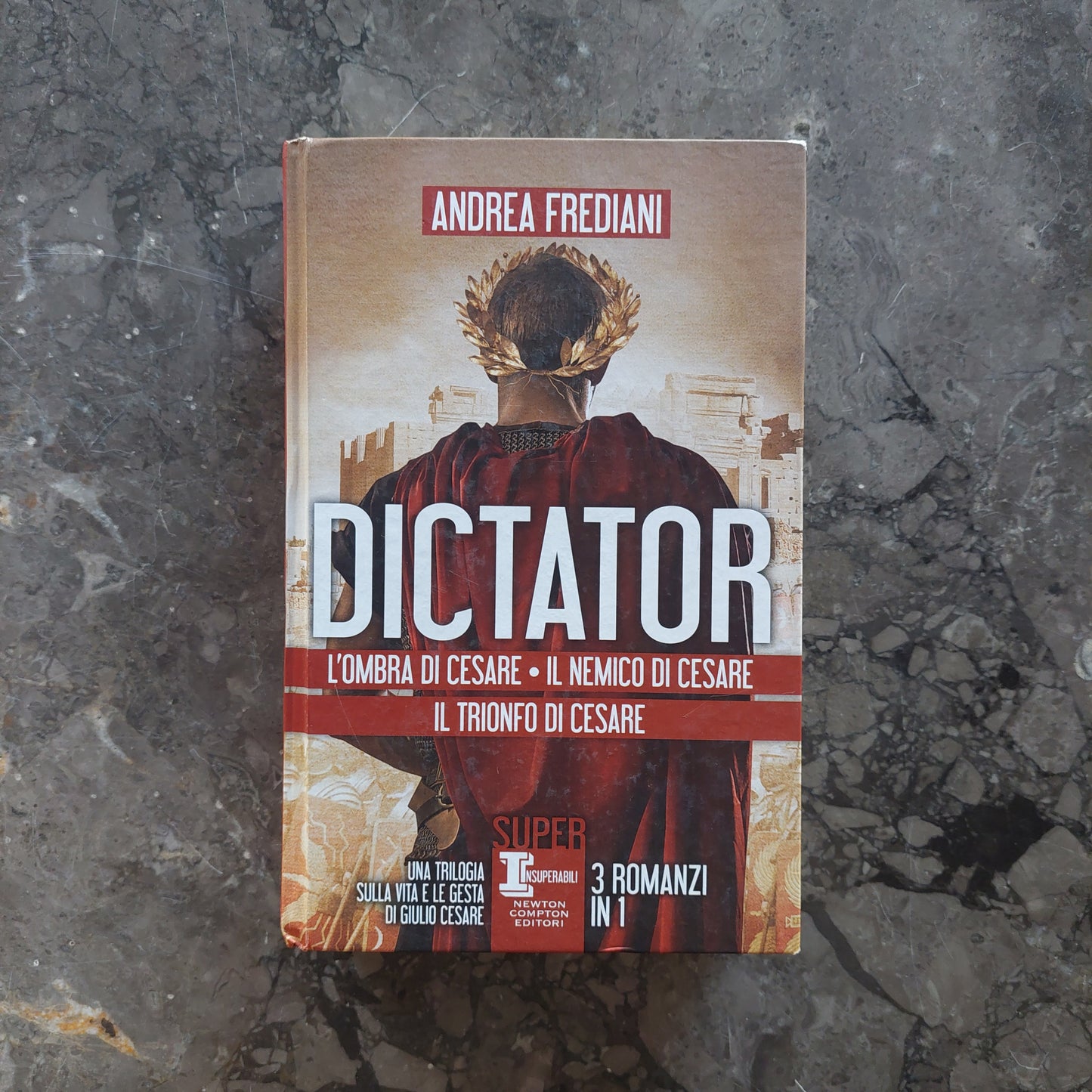 Dictator: L'ombra Di Cesare-il Nemico Di Cesare-il Trionfo Di Cesare - Andrea Frediani