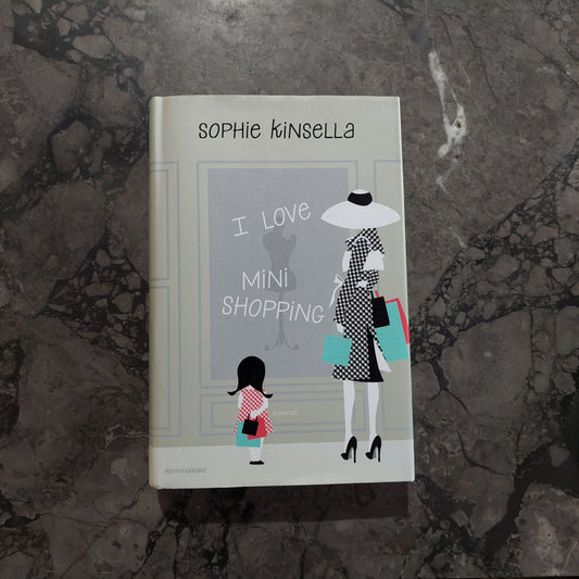 L/i Love Mini Shopping - Sophie Kinsella
