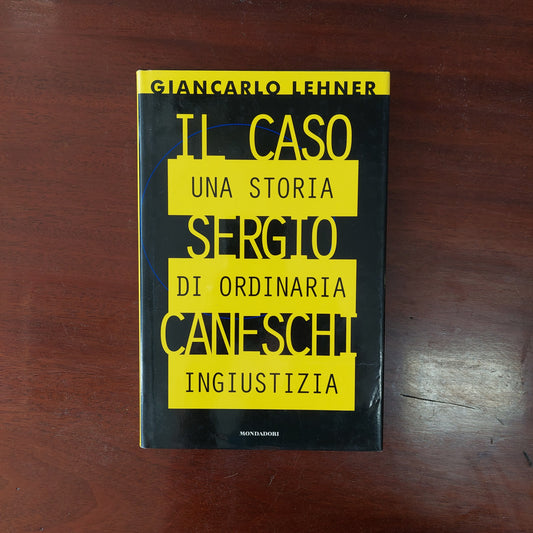Il Caso Sergio Caneschi Di Giancarlo Lehner