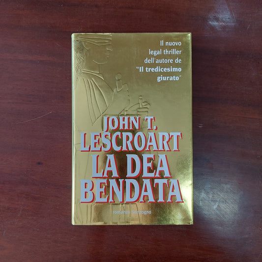 La Dea Bendata - John T. Lescroart