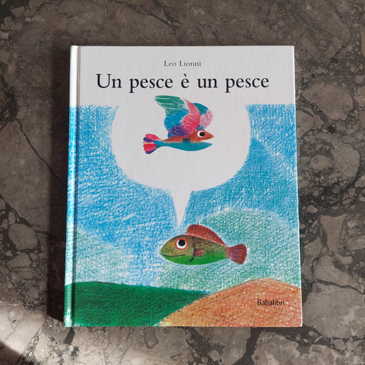 L/un Pesce è Un Pesce - L. Lionni