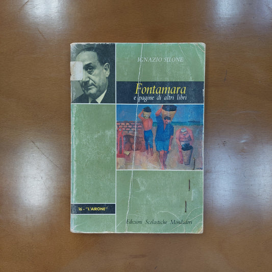 L/fontanamara E Pagine Di Altri Libri - Ignazio Silone