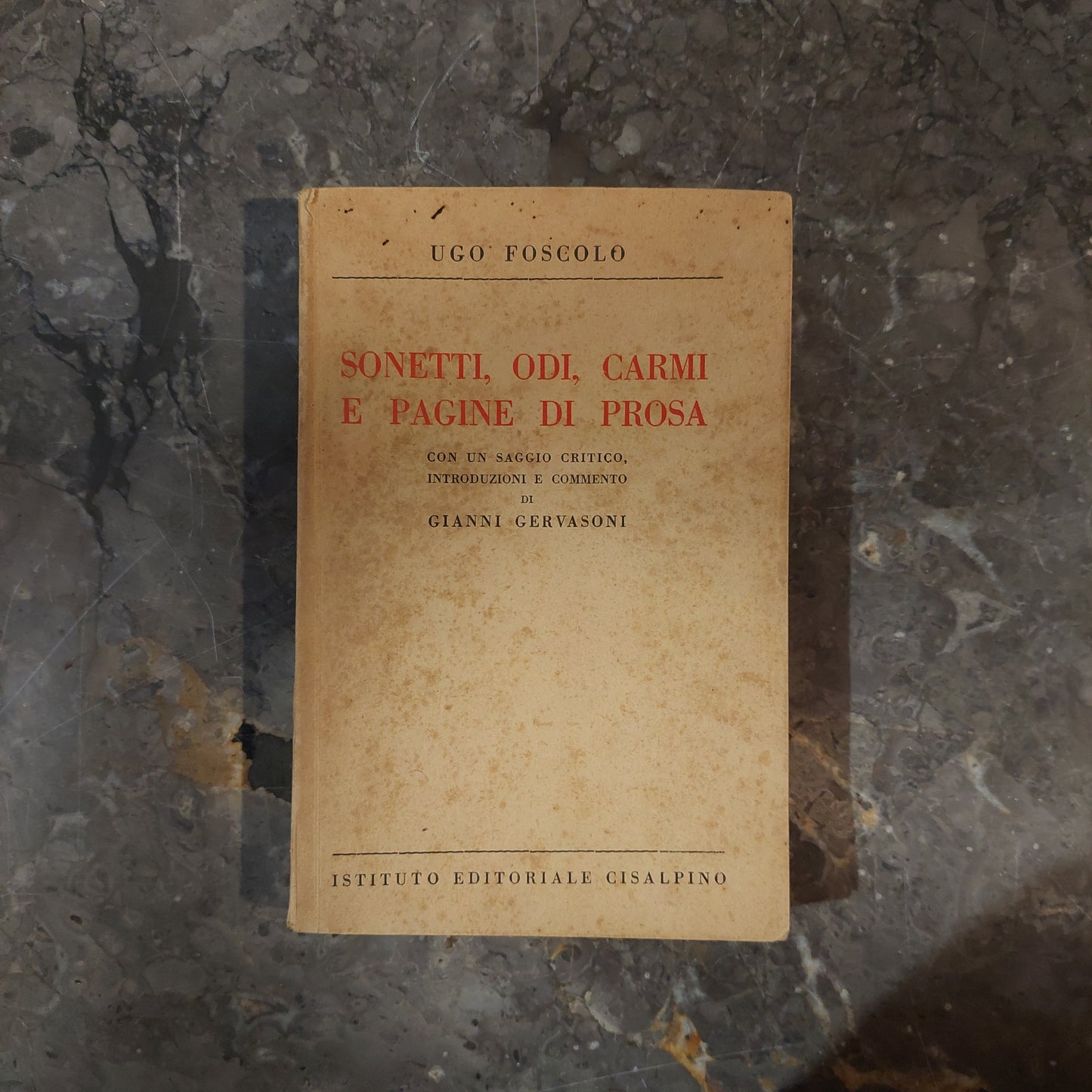 L/sonetti, Odi, Carmi E Pagine Di Prosa - U. Foscolo