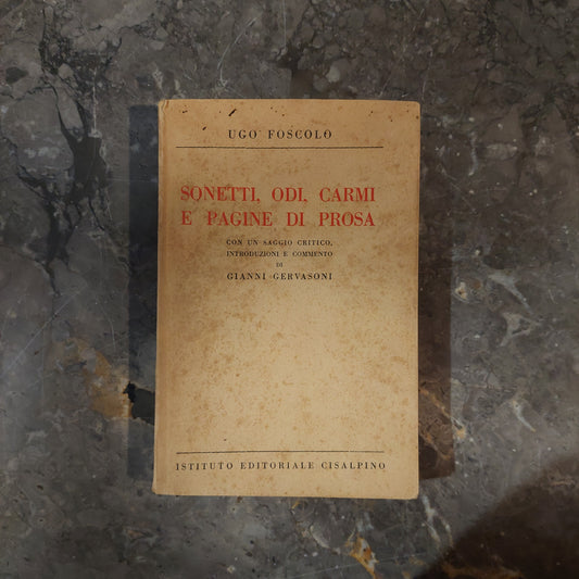 L/sonetti, Odi, Carmi E Pagine Di Prosa - U. Foscolo