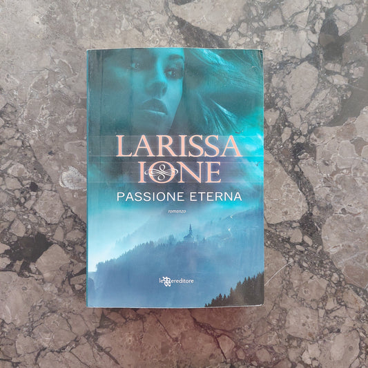 Passione Eterna Larissa Ione